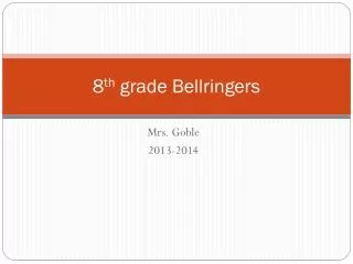 8 th grade Bellringers