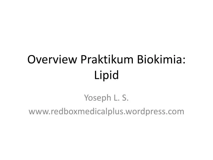overview praktikum biokimia lipid