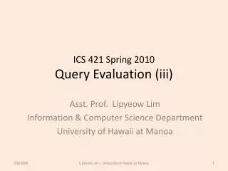 ICS 421 Spring 2010 Query Evaluation (iii)