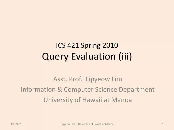 ics 421 spring 2010 query evaluation iii