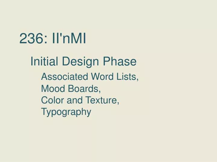 236 ii nmi initial design phase associated word lists mood boards color and texture typography