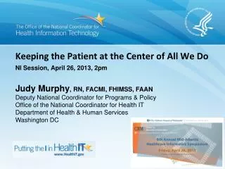 Keeping the Patient at the Center of All We Do NI Session, April 26, 2013, 2pm