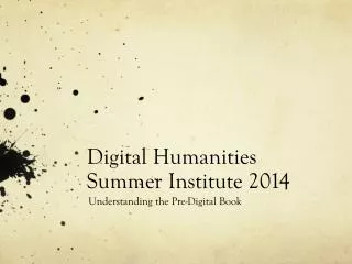 Digital Humanities Summer Institute 2014
