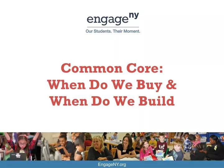 common core when do we buy when do we build
