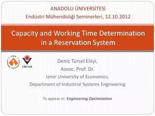 Capacity and Working Time Determination in a Reservation System