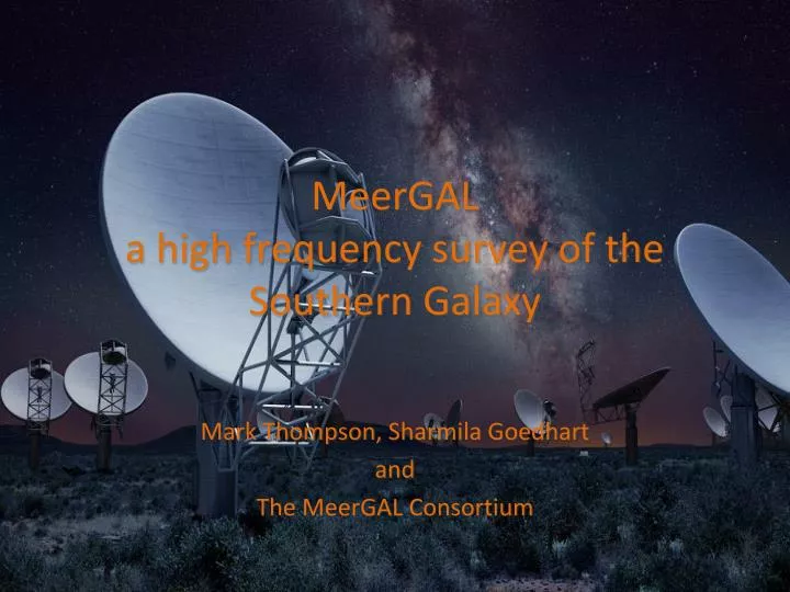 meergal a high frequency survey of the southern galaxy