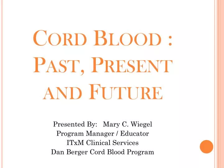 cord blood past present and future