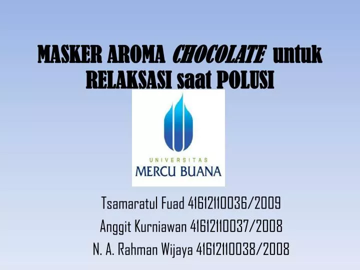 masker aroma chocolate untuk relaksasi saat polusi