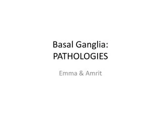 Basal Ganglia: PATHOLOGIES