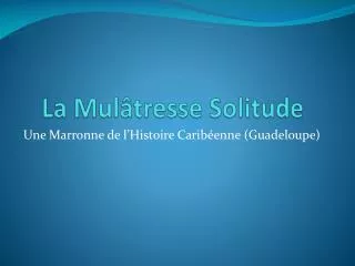 la mul tresse solitude