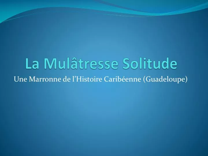 la mul tresse solitude