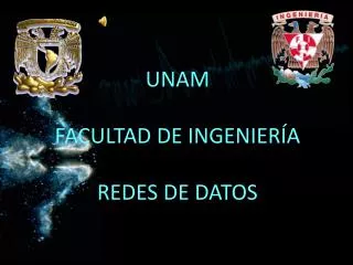 UNAM FACULTAD DE INGENIERÍA REDES DE DATOS
