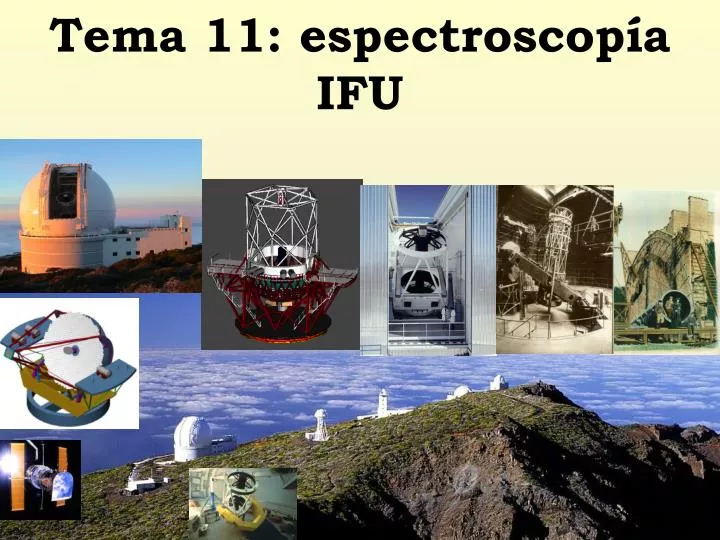 tema 11 espectroscop a ifu