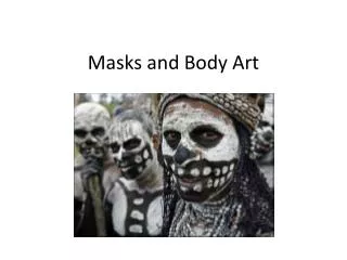 masks and body art