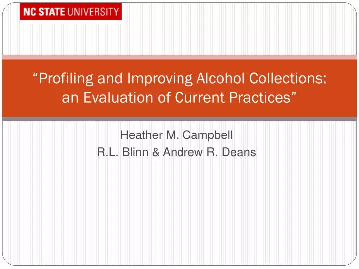 profiling and improving alcohol collections an evaluation of current practices