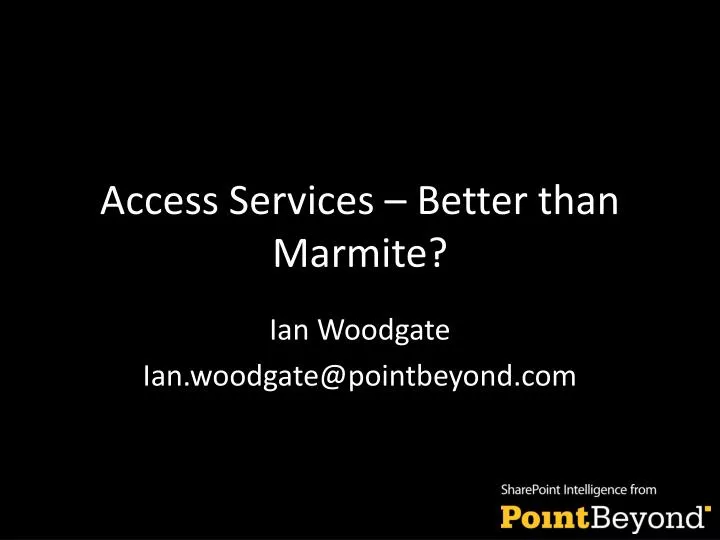 access services better than marmite