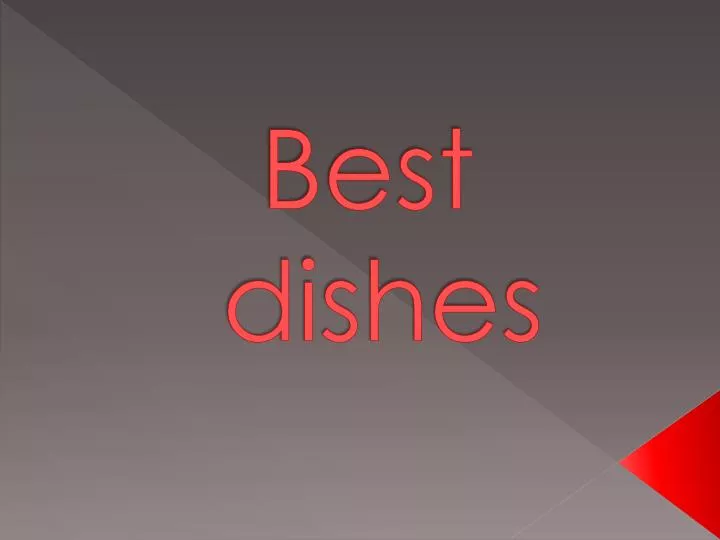 best dishes