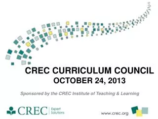 CREC Curriculum Council october 24, 2013