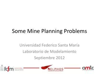 Some Mine Planning Problems