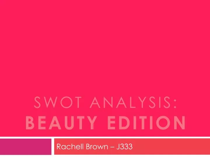 swot analysis beauty edition
