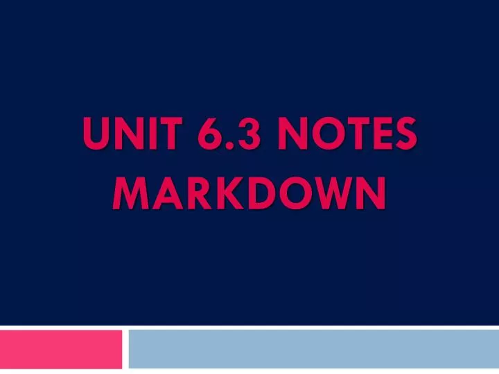 unit 6 3 notes markdown