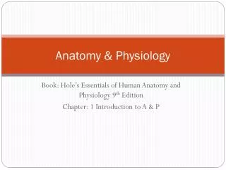 Anatomy &amp; Physiology