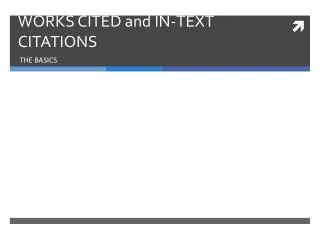 WORKS CITED and IN-TEXT CITATIONS