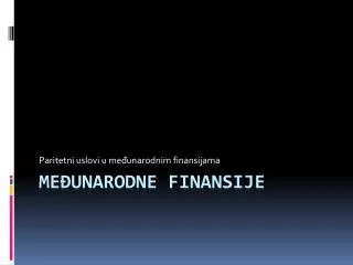 paritetni uslovi u me unarodnim finansijama