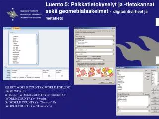 luento 5 paikkatietokyselyt ja tietokannat sek geometrialaskelmat digitointivirheet ja metatieto