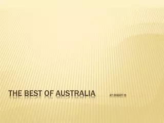 The best of Australia by Robert m