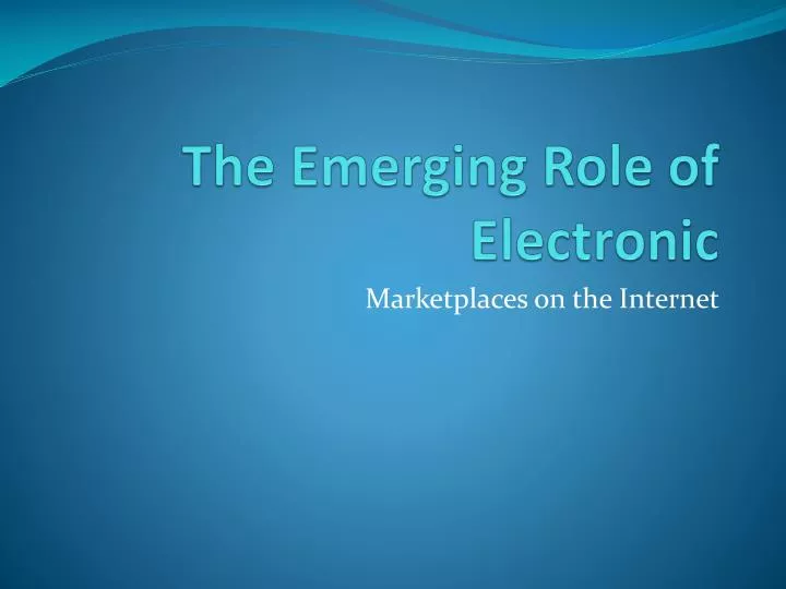 the emerging role of electronic