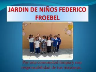 JARDIN DE NIÑOS FEDERICO FROEBEL