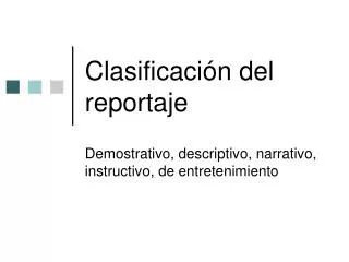 Clasificación del reportaje