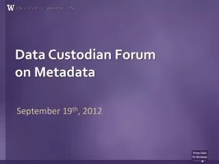 Data Custodian Forum on Metadata