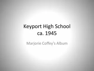 Keyport High School ca. 1945