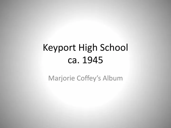 keyport high school ca 1945