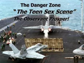 The Danger Zone