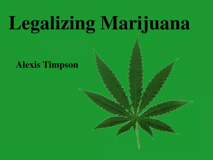 legalizing marijuana