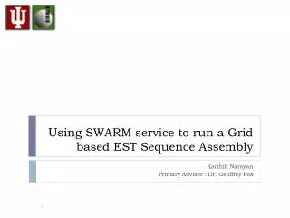 Using SWARM service to run a Grid based EST Sequence Assembly