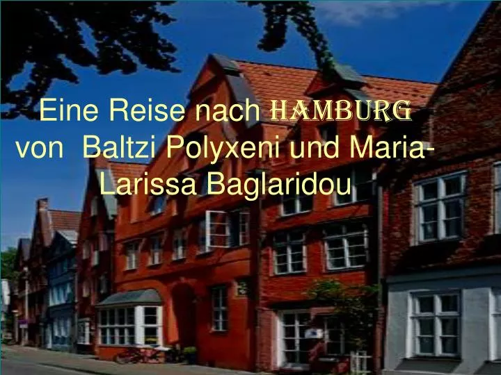 eine reise nach hamburg von baltzi polyxeni und maria larissa baglaridou