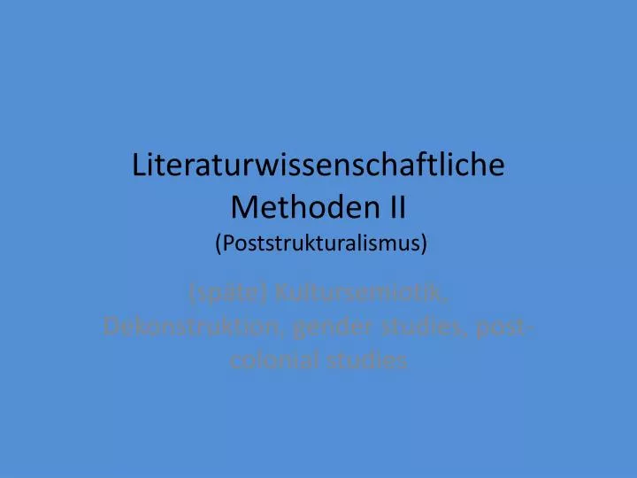 literaturwissenschaftliche methoden ii poststrukturalismus