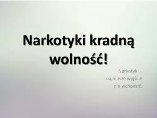 narkotyki kradn wolno