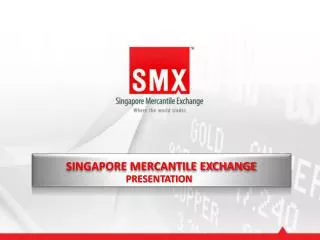 SINGAPORE MERCANTILE EXCHANGE