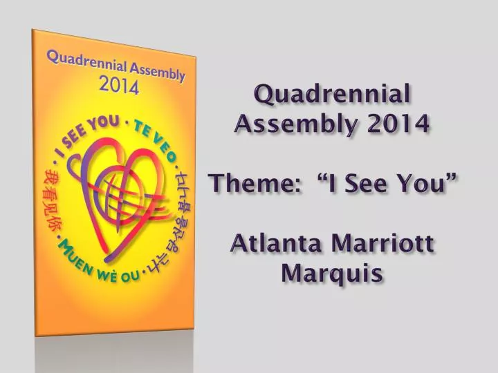 quadrennial assembly 2014 theme i see you atlanta marriott marquis