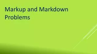 Markup and Markdown Problems