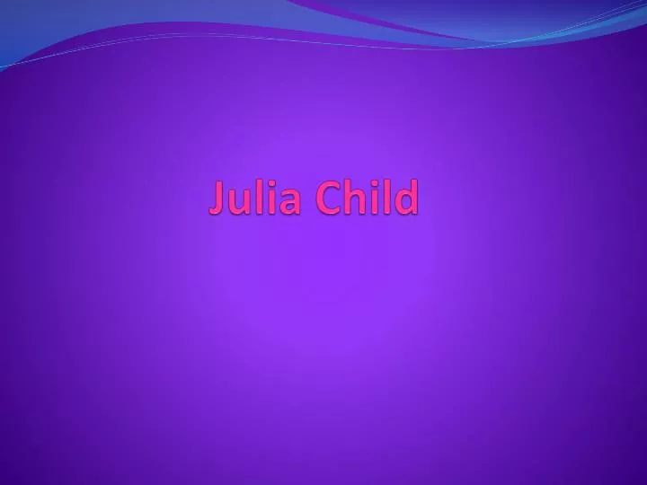 julia child