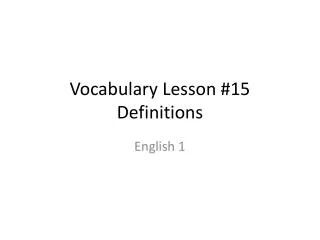 Vocabulary Lesson #15 Definitions
