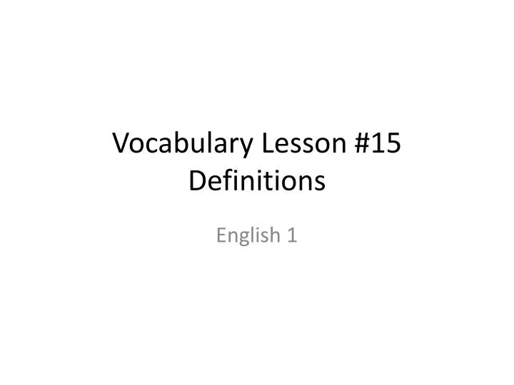 vocabulary lesson 15 definitions