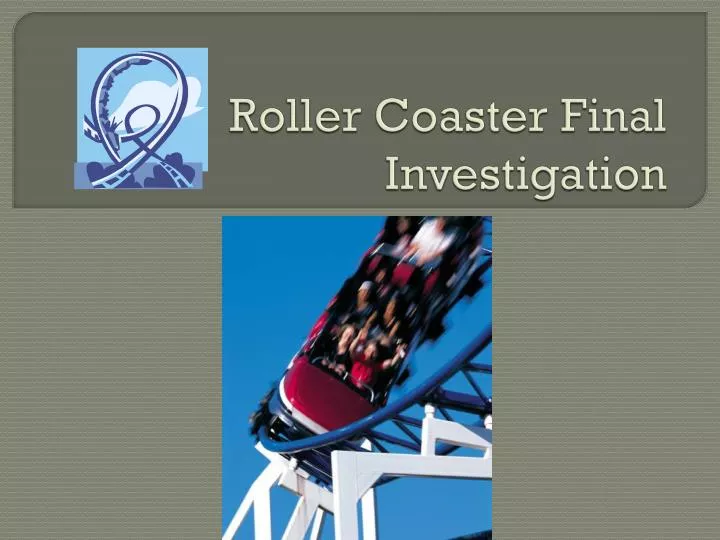 roller coaster final investigation
