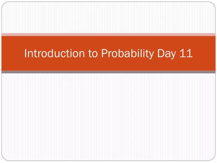introduction to probability day 11